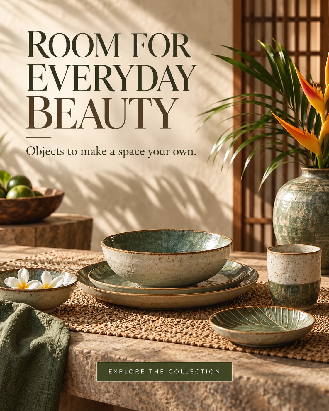 Ceramics · Editorial design — ROOM FOR EVERYDAY BEAUTY · Objects to make a space your own. · EXPLORE THE COLLECTION